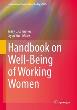 Abbildung von Connerley / Wu | Handbook on Well-Being of Working Women | 1. Auflage | 2015 | beck-shop.de