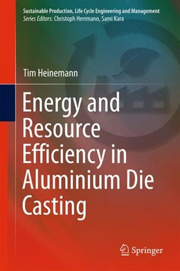 Abbildung von Heinemann | Energy and Resource Efficiency in Aluminium Die Casting | 1. Auflage | 2015 | beck-shop.de