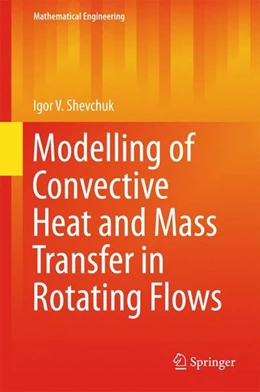 Abbildung von Shevchuk | Modelling of Convective Heat and Mass Transfer in Rotating Flows | 1. Auflage | 2015 | beck-shop.de