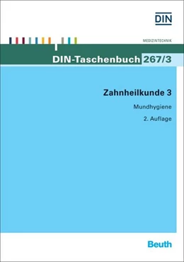 Abbildung von DIN e.V. (Hrsg.) | Zahnheilkunde 3 | 2. Auflage | 2016 | 267/3 | beck-shop.de