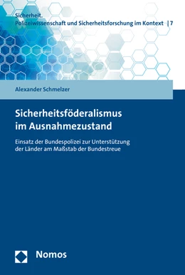Abbildung von Schmelzer | Sicherheitsföderalismus im Ausnahmezustand | 1. Auflage | 2015 | 7 | beck-shop.de