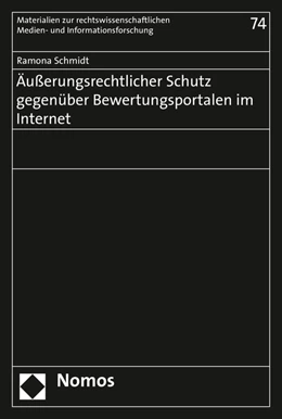 Abbildung von Schmidt | Äußerungsrechtlicher Schutz gegenüber Bewertungsportalen im Internet | 1. Auflage | 2015 | 74 | beck-shop.de