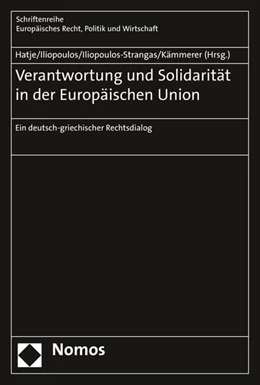 Abbildung von Hatje / Iliopoulos | Verantwortung und Solidarität in der Europäischen Union | 1. Auflage | 2015 | 384 | beck-shop.de