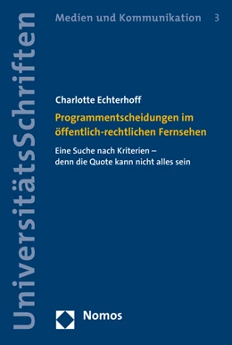 Abbildung von Echterhoff | Programmentscheidungen im öffentlich-rechtlichen Fernsehen | 1. Auflage | 2015 | 3 | beck-shop.de