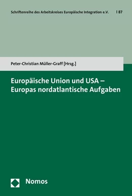 Abbildung von Müller-Graff | Europäische Union und USA - Europas nordatlantische Aufgaben | 1. Auflage | 2016 | 87 | beck-shop.de