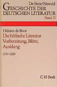 Cover:, Geschichte der deutschen Literatur  Bd. 2: Die höfische Literatur