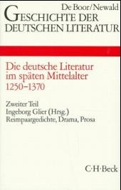 Cover:, Geschichte der deutschen Literatur  Bd. 3/2: Reimpaargedichte, Drama, Prosa (1250-1370)