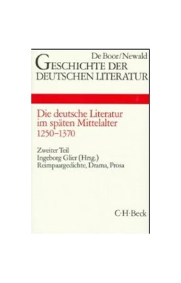 Abbildung von Geschichte der deutschen Literatur Bd. 3/2: Reimpaargedichte, Drama, Prosa (1250-1370) | 1. Auflage | 1987 | beck-shop.de