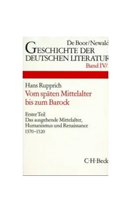 Abbildung von Geschichte der deutschen Literatur Bd. 4/1: Das ausgehende Mittelalter, Humanismus und Renaissance 1370-1520 | 2. Auflage | 1994 | beck-shop.de