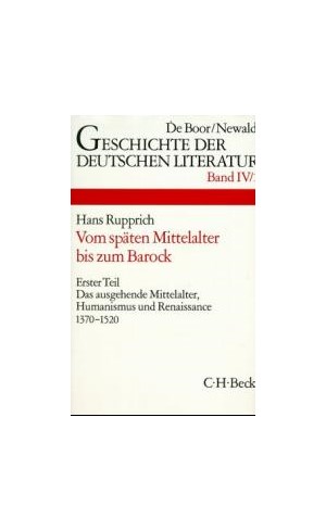 Cover: , Geschichte der deutschen Literatur  Bd. 4/1: Das ausgehende Mittelalter, Humanismus und Renaissance 1370-1520
