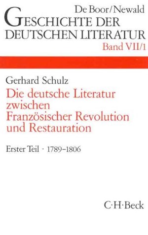 Cover: Gerhard Schulz, Geschichte der deutschen Literatur  Bd. 7/1: Das Zeitalter der Französischen Revolution (1789-1806)