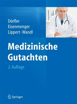 Abbildung von Dörfler / Eisenmenger | Medizinische Gutachten | 2. Auflage | 2015 | beck-shop.de