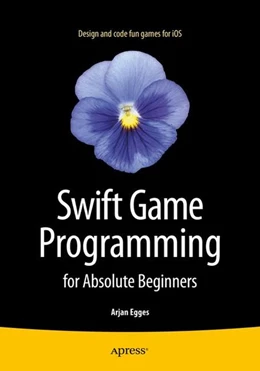 Abbildung von Egges | Swift Game Programming for Absolute Beginners | 1. Auflage | 2015 | beck-shop.de
