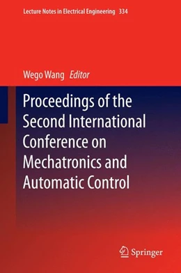 Abbildung von Wang | Proceedings of the Second International Conference on Mechatronics and Automatic Control | 1. Auflage | 2015 | beck-shop.de