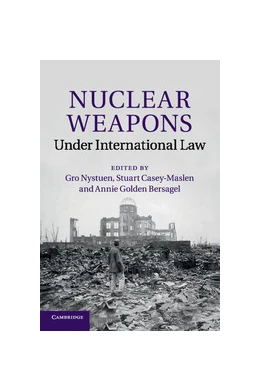 Abbildung von Nystuen / Casey-Maslen | Nuclear Weapons under International Law | 1. Auflage | 2015 | beck-shop.de