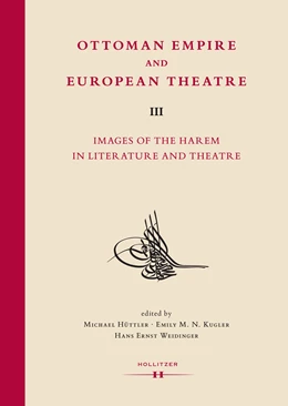 Abbildung von Hüttler / Weidinger | Ottoman Empire and European Theatre Vol. III | 1. Auflage | 2015 | 5 | beck-shop.de