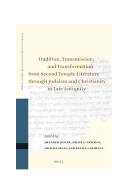 Abbildung von Kister / Newman | Tradition, Transmission, and Transformation from Second Temple Literature through Judaism and Christianity in Late Antiquity | 1. Auflage | 2015 | 113 | beck-shop.de