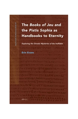 Abbildung von Evans | The Books of Jeu and the Pistis Sophia as Handbooks to Eternity | 1. Auflage | 2015 | 89 | beck-shop.de