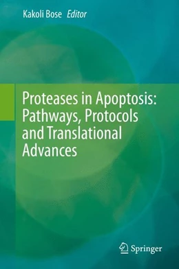 Abbildung von Bose | Proteases in Apoptosis: Pathways, Protocols and Translational Advances | 1. Auflage | 2015 | beck-shop.de