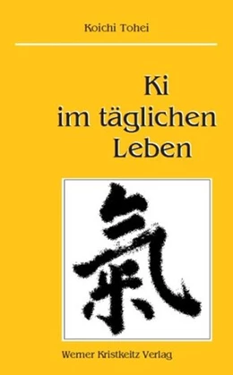 Abbildung von Tohei | Ki im täglichen Leben | 1. Auflage | | beck-shop.de