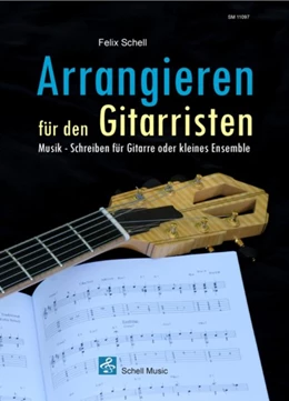 Abbildung von Schell | Arrangieren für den Gitarristen | 1. Auflage | 2015 | beck-shop.de