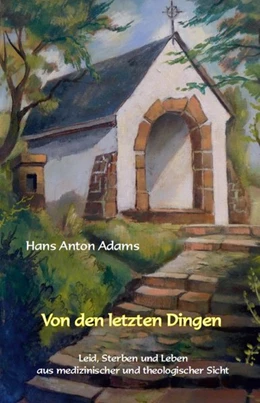 Abbildung von Adams | Von den letzten Dingen | 1. Auflage | 2015 | beck-shop.de