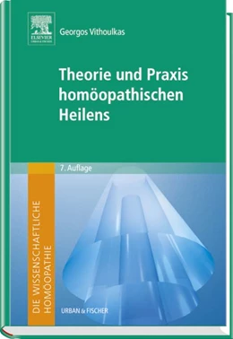 Abbildung von Vithoulkas | Theorie und Praxis homöopathischen Heilens | 7. Auflage | 2015 | beck-shop.de