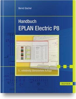 Abbildung von Gischel | Handbuch EPLAN Electric P8 | 5. Auflage | 2015 | beck-shop.de