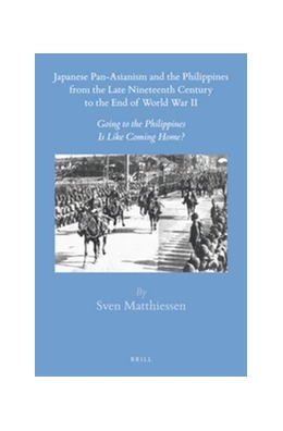 Abbildung von Matthiessen | Japanese Pan-Asianism and the Philippines from the Late Nineteenth Century to the End of World War II | 1. Auflage | 2015 | 53 | beck-shop.de