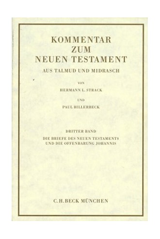 Cover: Paul Billerbeck, Kommentar zum Neuen Testament aus Talmud und Midrasch  Bd. 3: Die Briefe des Neuen Testaments und die Offenbarung Johannis