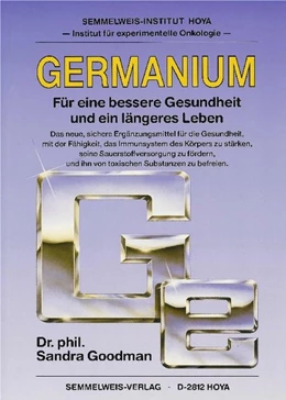 Abbildung von Goodman | Germanium - Für eine bessere Gesundheit und ein längeres Leben | 1. Auflage | | beck-shop.de