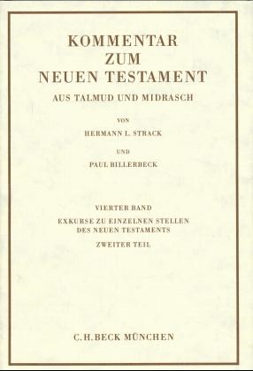 Cover:, Kommentar zum Neuen Testament aus Talmud und Midrasch  Bd. 4: Exkurse zu einzelnen Stellen des Neuen Testaments