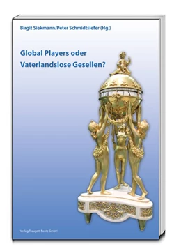 Abbildung von Siekmann / Schmidtsiefer | Global Players oder Vaterlandslose Gesellen? | 1. Auflage | 2015 | beck-shop.de