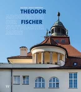 Abbildung von Hajdu / Heißenbüttel | Theodor Fischer. Architektur der Stuttgarter Jahre | 1. Auflage | 2018 | beck-shop.de