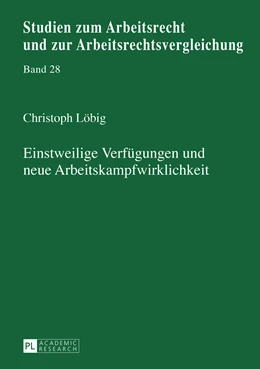 Abbildung von Löbig | Einstweilige Verfügungen und neue Arbeitskampfwirklichkeit | 1. Auflage | 2015 | 28 | beck-shop.de