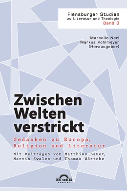Abbildung von Pohlmeyer / Neri | Zwischen Welten verstrickt: Gedanken zu Europa, Religion und Literatur | 1. Auflage | 2015 | 3 | beck-shop.de