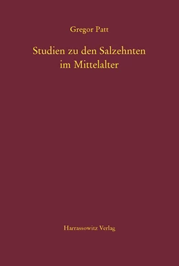 Abbildung von Patt | Studien zu den Salzehnten im Mittelalter | 1. Auflage | 2014 | 67 | beck-shop.de