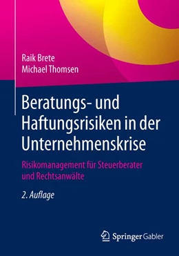 Abbildung von Brete / Thomsen | Beratungs- und Haftungsrisiken in der Unternehmenskrise | 2. Auflage | 2015 | beck-shop.de