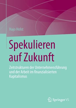 Abbildung von Holst | Spekulieren auf Zukunft | 1. Auflage | 2023 | beck-shop.de