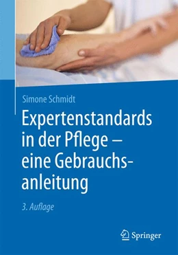 Abbildung von Schmidt | Expertenstandards in der Pflege - eine Gebrauchsanleitung | 3. Auflage | 2016 | beck-shop.de