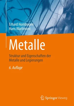Abbildung von Hornbogen / Warlimont | Metalle | 6. Auflage | 2016 | beck-shop.de
