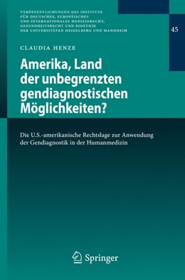 Abbildung von Henze | Amerika, Land der unbegrenzten gendiagnostischen Möglichkeiten? | 1. Auflage | 2016 | 45 | beck-shop.de