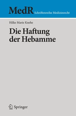 Abbildung von Knehe | Die Haftung der Hebamme | 1. Auflage | 2016 | beck-shop.de