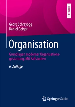 Abbildung von Schreyögg / Geiger | Organisation | 6. Auflage | 2015 | beck-shop.de