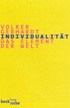 Cover: Gerhardt, Volker, Individualität