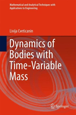 Abbildung von Cveticanin | Dynamics of Bodies with Time-Variable Mass | 1. Auflage | 2015 | beck-shop.de
