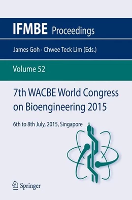 Abbildung von Goh / Lim | 7th WACBE World Congress on Bioengineering 2015 | 1. Auflage | 2015 | beck-shop.de