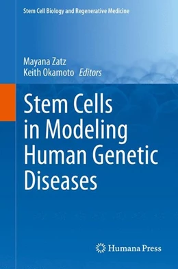 Abbildung von Zatz / Keith Okamoto | Stem Cells in Modeling Human Genetic Diseases | 1. Auflage | 2015 | beck-shop.de