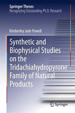 Abbildung von Powell | Synthetic and Biophysical Studies on the Tridachiahydropyrone Family of Natural Products | 1. Auflage | 2015 | beck-shop.de