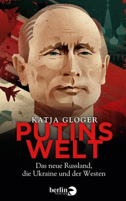 Abbildung von Gloger | Putins Welt | 1. Auflage | 2015 | beck-shop.de